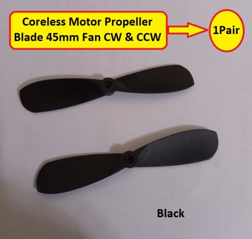 Coreless Motor Propeller Blade 45mm Fan CW & CCW