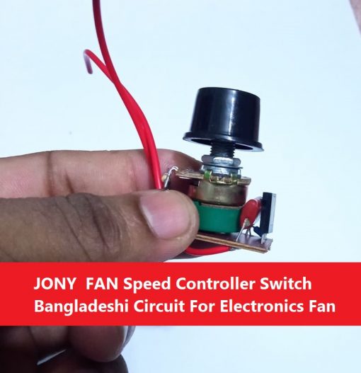 JONY FAN Speed Controller Switch Bangladeshi Circuit For Electronics Fan 