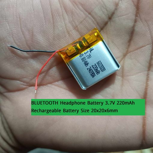 BLUETOOTH Headphone Battery 3.7V 220mAh Rechargeable Battery Size 20x20x6mm