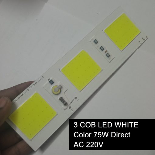 3 COB LED WHITE Color 75W Direct AC 220V