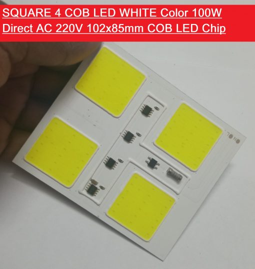 SQUARE 4 COB LED WHITE Color 100W Direct AC 220V 102x85mm COB LED Chip