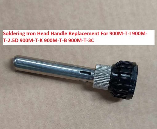 Soldering Iron Head Handle Replacement Elements For 900M-T-I 900M-T-2.5D 900M-T-K 900M-T-B 900M-T-3C